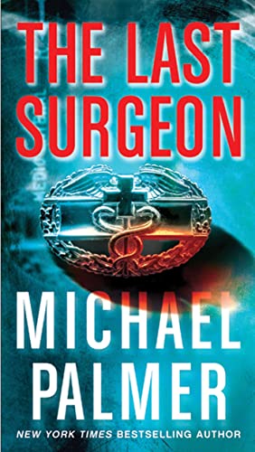 Beispielbild fr The Last Surgeon: A Novel zum Verkauf von Wonder Book