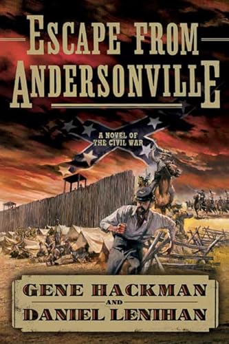 Imagen de archivo de Escape from Andersonville: A Novel of the Civil War a la venta por Half Price Books Inc.