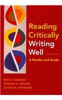 Reading Critically, Writing Well 9e & i-claim (9780312588267) by Axelrod, Rise B.; Cooper, Charles R.; Warriner, Alison M.; Clauss, Patrick