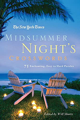 Beispielbild fr The New York Times Midsummer Night's Crosswords: 75 Enchanting, Easy to Hard Crossword Puzzles zum Verkauf von Your Online Bookstore