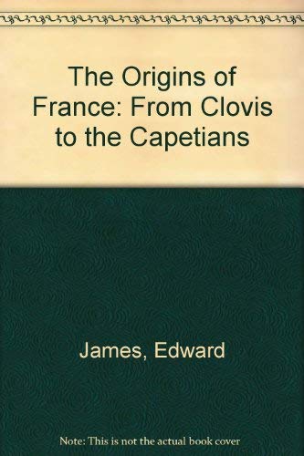 Beispielbild fr The Origins of France : From Clovis to the Capetians, AD 500-1000 zum Verkauf von Better World Books