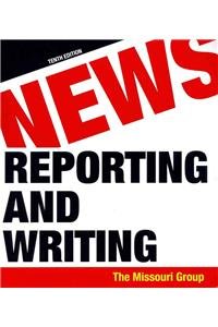 News Reporting and Writing 10e & VideoCentral (9780312589226) by Missouri Group