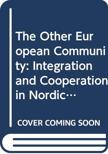 The Other European Community: Integration and Cooperation in Nordic Europe (9780312589462) by Turner, Barry