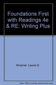 Foundations First with Readings 4e & Re:Writing Plus (9780312589622) by Kirszner, Laurie G.; Mandell, Stephen R.