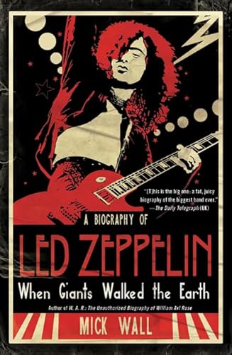 9780312590000: When Giants Walked the Earth: A Biography of Led Zeppelin