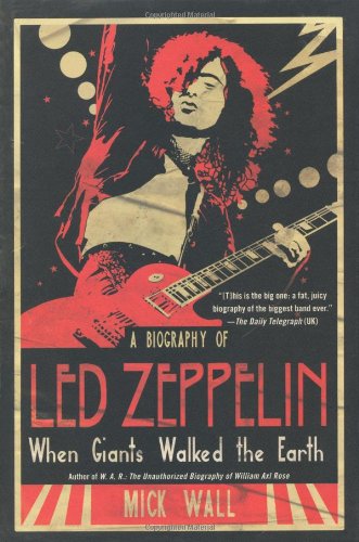 9780312590000: When Giants Walked the Earth: A Biography of Led Zeppelin
