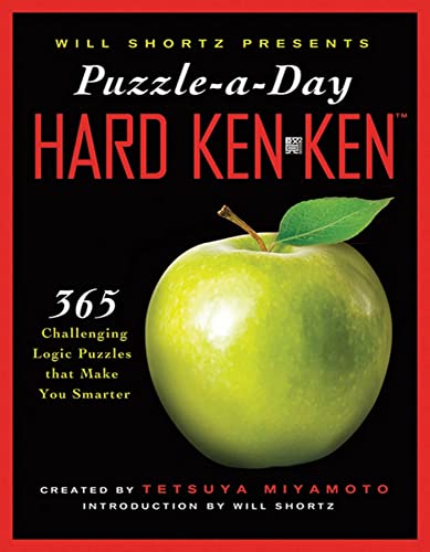 9780312590628: Will Shortz Presents Puzzle-a-Day Hard KenKen: 365 Challenging Logic Puzzles That Make You Smarter