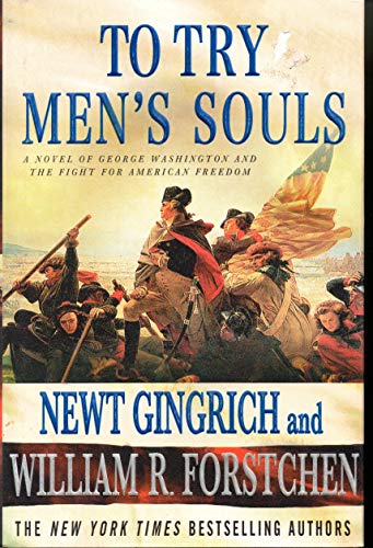 Beispielbild fr To Try Men's Souls: A Novel of George Washington and the Fight for American Freedom zum Verkauf von SecondSale