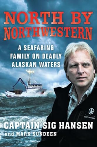 Beispielbild fr North by Northwestern: A Seafaring Family on Deadly Alaskan Waters zum Verkauf von Wonder Book