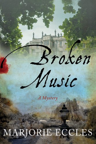 Broken Music: A Mystery (9780312591458) by Eccles, Marjorie