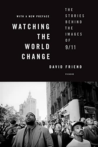 Beispielbild fr Watching the World Change: The Stories Behind the Images of 9/11 zum Verkauf von Bookoutlet1