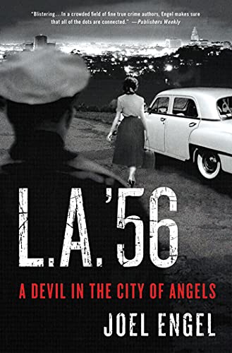 Beispielbild fr L.A. '56: A Devil in the City of Angels zum Verkauf von Half Price Books Inc.