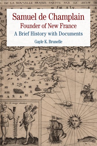 Beispielbild fr Samuel de Champlain: Founder of New France: A Brief History with Documents (Bedford Series in History and Culture) zum Verkauf von SecondSale
