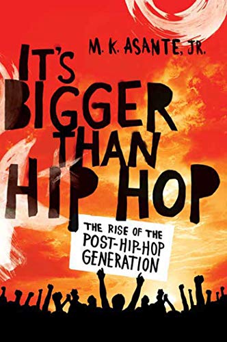 9780312593025: It's Bigger Than Hip Hop: The Rise of the Hip-Hop Generation
