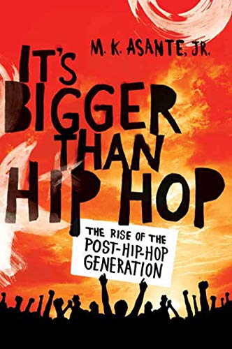 9780312593025: It's Bigger Than Hip Hop: The Rise of the Post-Hip-Hop Generation: The Rise of the Hip-Hop Generation