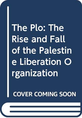 The Plo: The Rise and Fall of the Palestine Liberation Organization (9780312593803) by Becker, Jurgen