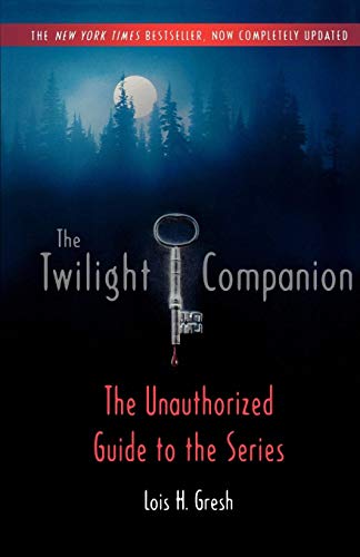 9780312594503: The Twilight Companion: Completely Updated: Completely Updated: The Unauthorized Guide to the Series