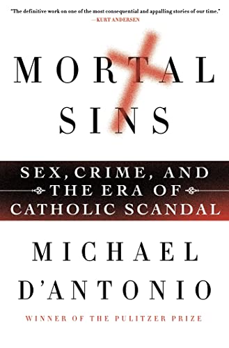 9780312594893: Mortal Sins: Sex, Crime, and the Era of Catholic Scandal