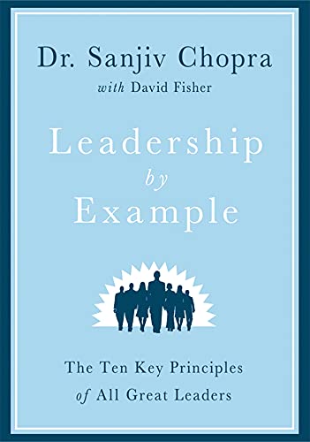 Beispielbild fr Leadership by Example: The Ten Key Principles of All Great Leaders zum Verkauf von SecondSale