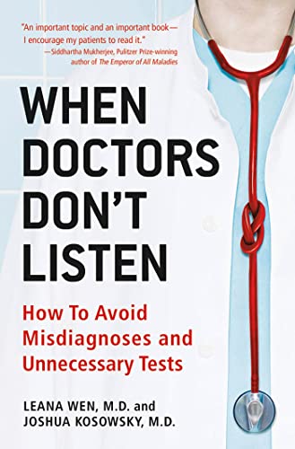 Imagen de archivo de When Doctors Don't Listen: How to Avoid Misdiagnoses and Unnecessary Tests a la venta por More Than Words