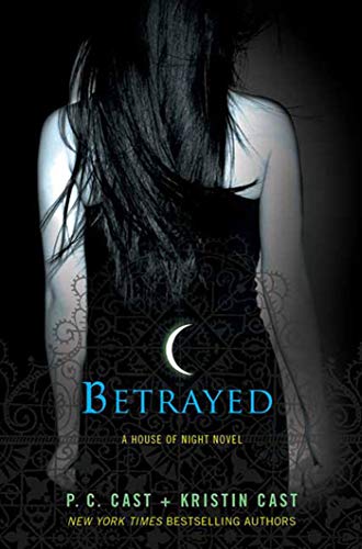 9780312596293: Betrayed: A House of Night Novel: 2 (House of Night, 2)