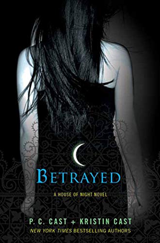 9780312596293: Betrayed: A House of Night Novel