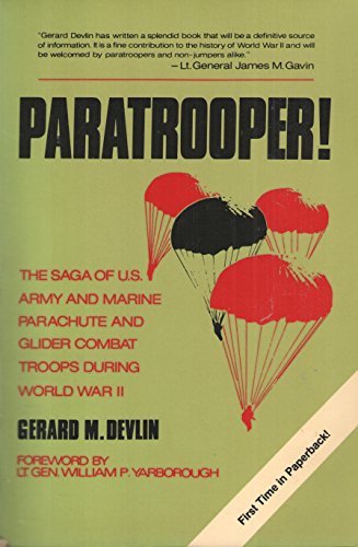 9780312596521: Paratrooper!: The Saga of U.S. Army and Marine Parachute and Glider Combat Troops During World War II