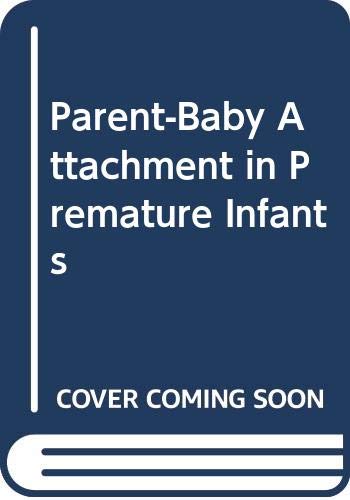 9780312596576: Parent-Baby Attachment in Premature Infants