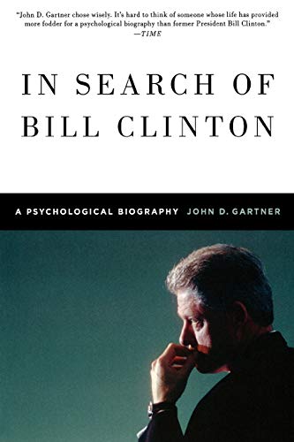 9780312596835: In Search of Bill Clinton: A Psychological Biography