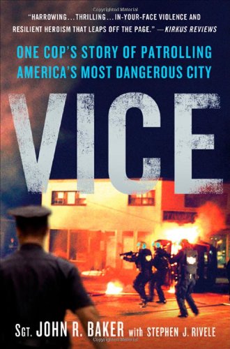 9780312596873: Vice: One Cop's Story of Patrolling America's Most Dangerous City