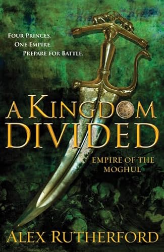 Imagen de archivo de A Kingdom Divided: Empire of the Moghul a la venta por Half Price Books Inc.