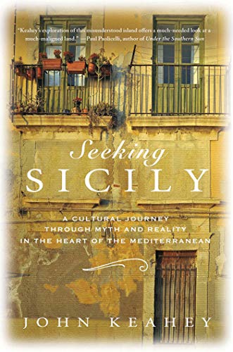 9780312597054: Seeking Sicily: A Cultural Journey Through Myth and Reality in the Heart of the Mediterranean