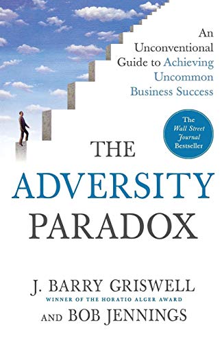 Imagen de archivo de The Adversity Paradox: An Unconventional Guide to Achieving Uncommon Business Success a la venta por SecondSale