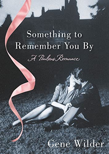 Beispielbild fr Something to Remember You By: A Perilous Romance zum Verkauf von BooksRun