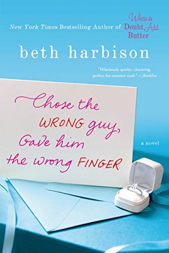 Stock image for Chose the Wrong Guy, Gave Him the Wrong Finger: A Novel for sale by SecondSale