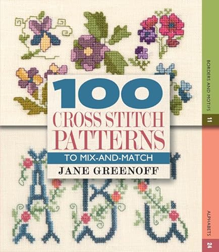 Imagen de archivo de 100 Cross-Stitch Patterns: To Mix-and-Match a la venta por Books From California