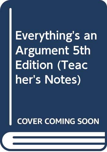 9780312600242: Everything's an Argument, 5th Edition (Teacher's Notes)