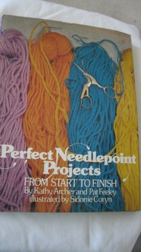 Stock image for Perfect Needlepoint Projects from Start to Finish for sale by Wonder Book