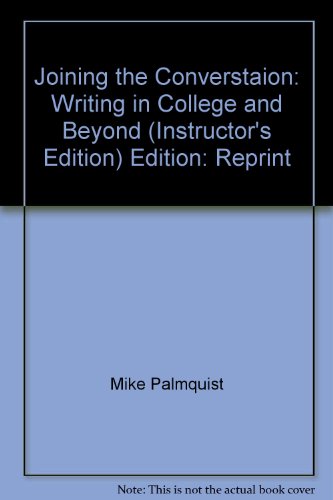 9780312601201: Joining the Converstaion: Writing in College and B