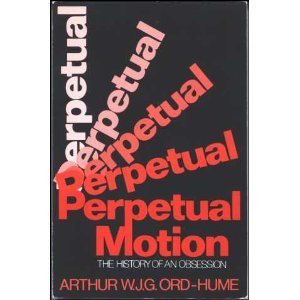 Beispielbild fr Perpetual Motion: The History of an Obsession zum Verkauf von Wonder Book