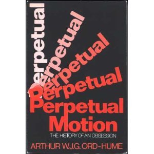 Stock image for Perpetual Motion: The History of an Obsession for sale by Wonder Book