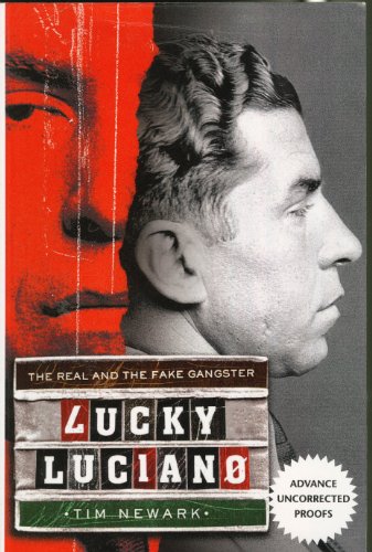 Beispielbild fr Lucky Luciano : The Real and the Fake Gangster zum Verkauf von Better World Books