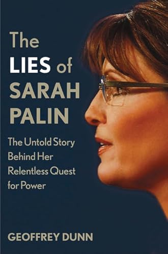 Stock image for The Lies of Sarah Palin: The Untold Story Behind Her Relentless Quest for Power for sale by Your Online Bookstore