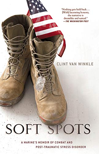 Stock image for Soft Spots: A Marine's Memoir of Combat and Post-Traumatic Stress Disorder for sale by BooksRun