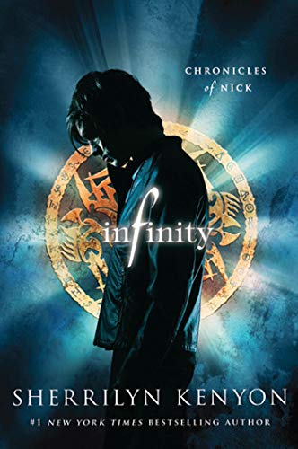 Infinity: Chronicles of Nick (Chronicles of Nick, 1) (9780312603045) by Kenyon, Sherrilyn
