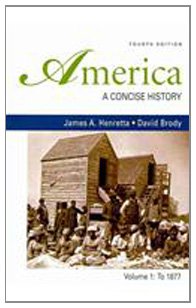 America: A Concise History 4e V1 & America Firsthand 8e V1 (9780312603083) by Henretta, James A.; Brody, David; Marcus, Robert D.; Burner, David; Marcus, Anthony