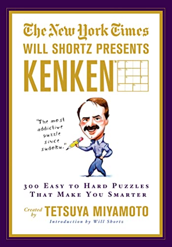 Stock image for The New York Times Will Shortz Presents KenKen: 300 Easy to Hard Puzzles That Make You Smarter for sale by Decluttr