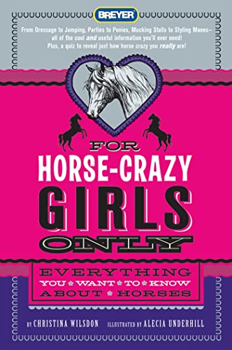 Beispielbild fr For Horse-Crazy Girls Only: Everything You Want to Know about Horses zum Verkauf von AwesomeBooks