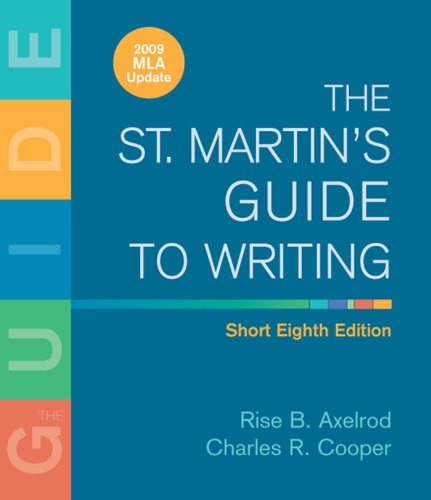 The St. Martin's Guide to Writing Short Edition + Documenting Sources in Mla Style 2009 Update (9780312603557) by Axelrod, Rise B.; Cooper, Charles R.