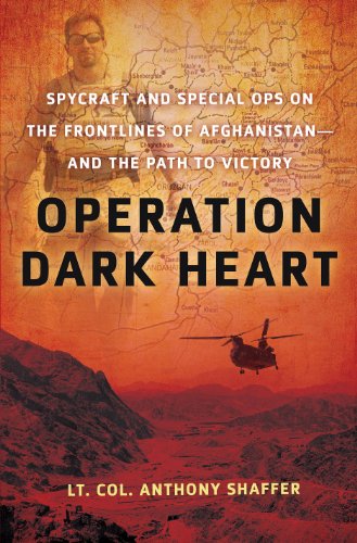 Imagen de archivo de Operation Dark Heart: Spycraft and Special Ops on the Frontlines of Afghanistan -- and The Path to Victory a la venta por SecondSale